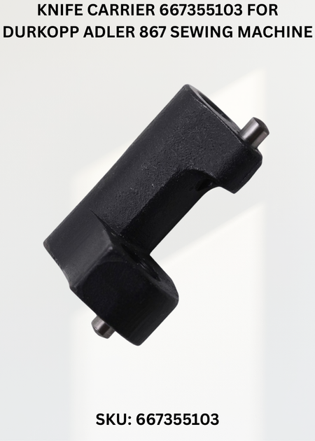 Knife Carrier 667355103 for Durkopp Adler 867 Sewing Machine