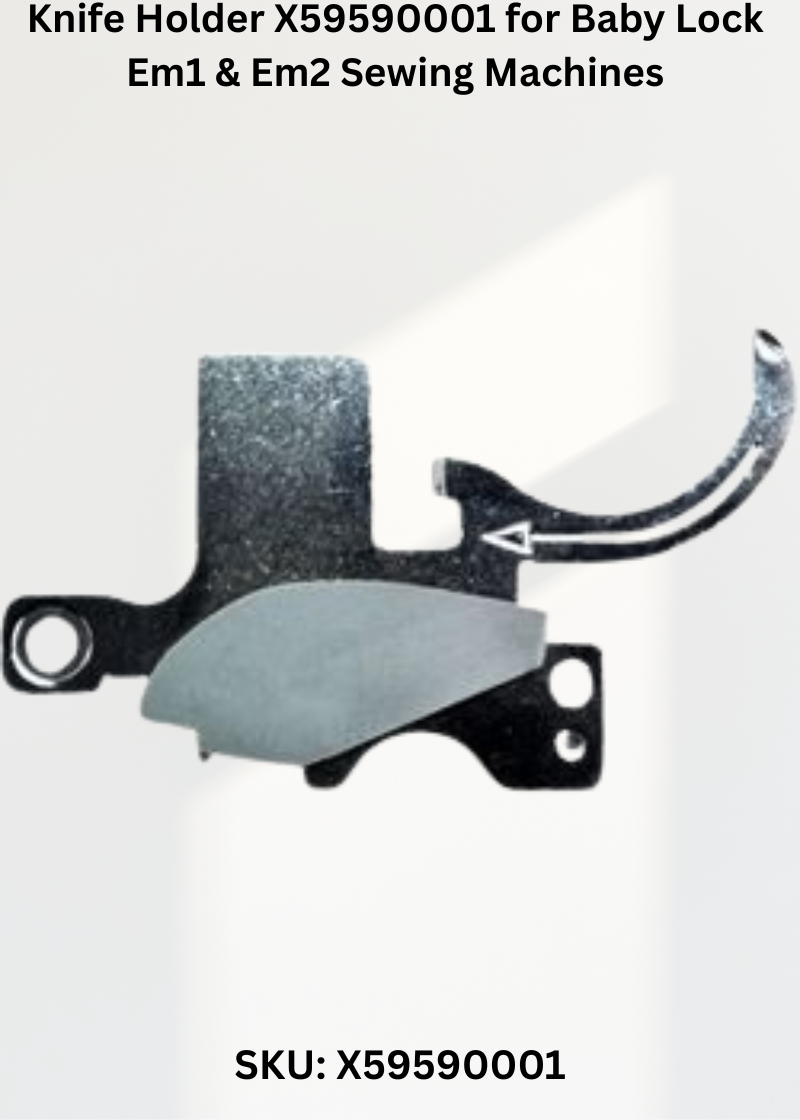 Knife Holder X59590001 for Baby Lock Em1 & Em2 Sewing Machines