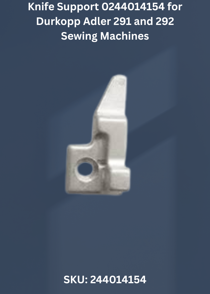 Knife Support 0244014154 for Durkopp Adler 291 and 292 Sewing Machines