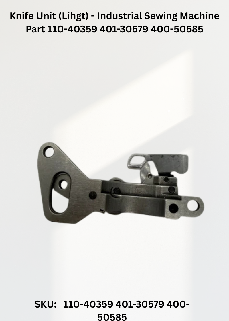 Knife Unit (Lihgt) - Industrial Sewing Machine Part 110-40359 401-30579 400-50585