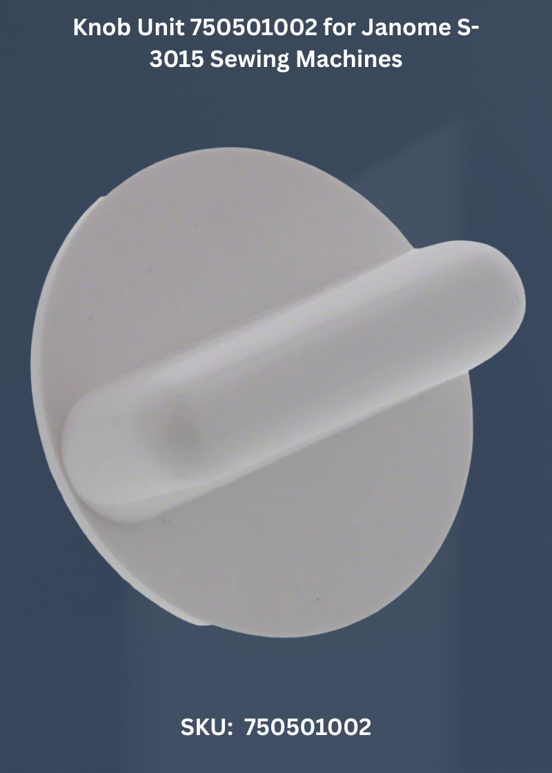 Knob Unit 750501002 for Janome S-3015 Sewing Machines