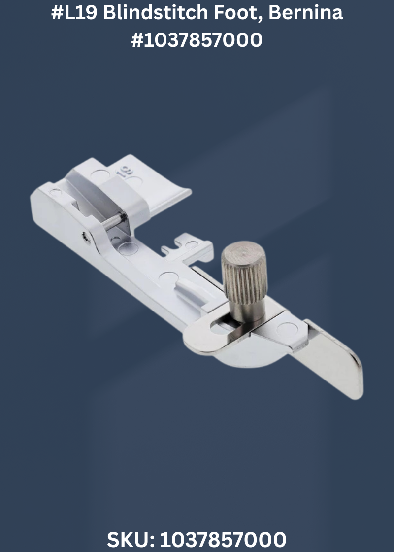 #L19 Blindstitch Foot for Bernina 1037857000