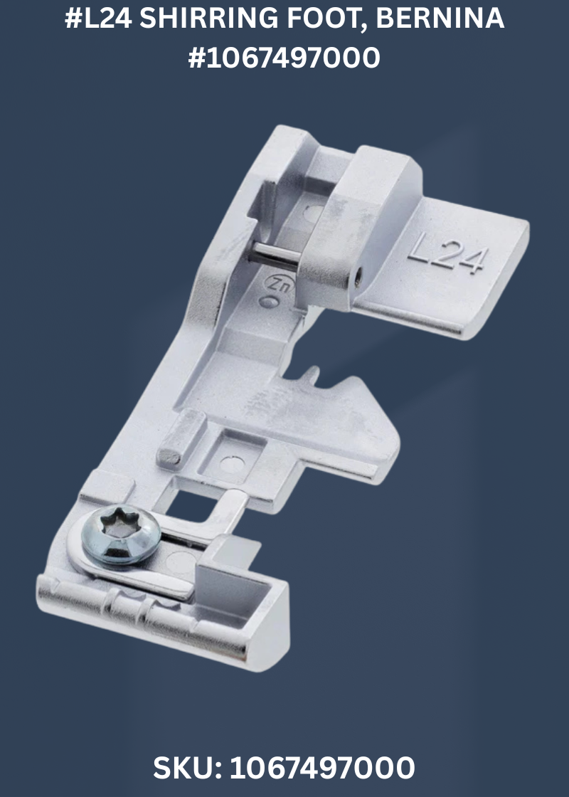#L24 Shirring Foot for Bernina 1067497000