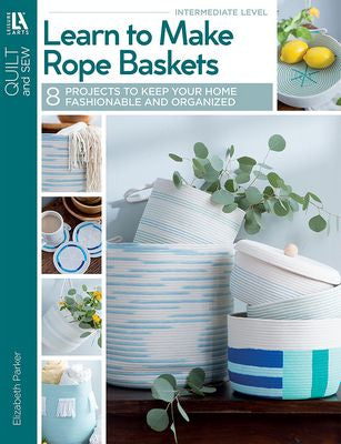 Leisure Arts Learn to Make Rope Baskets