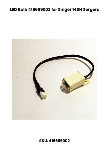 LED Bulb 416669002 for Singer 14SH Sergers