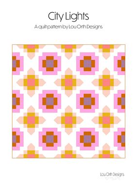 Lou Orth Designs City Lights quilt pattern