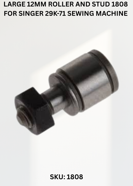 Large 12Mm Roller And Stud 1808 for Singer 29K-71 Sewing Machine