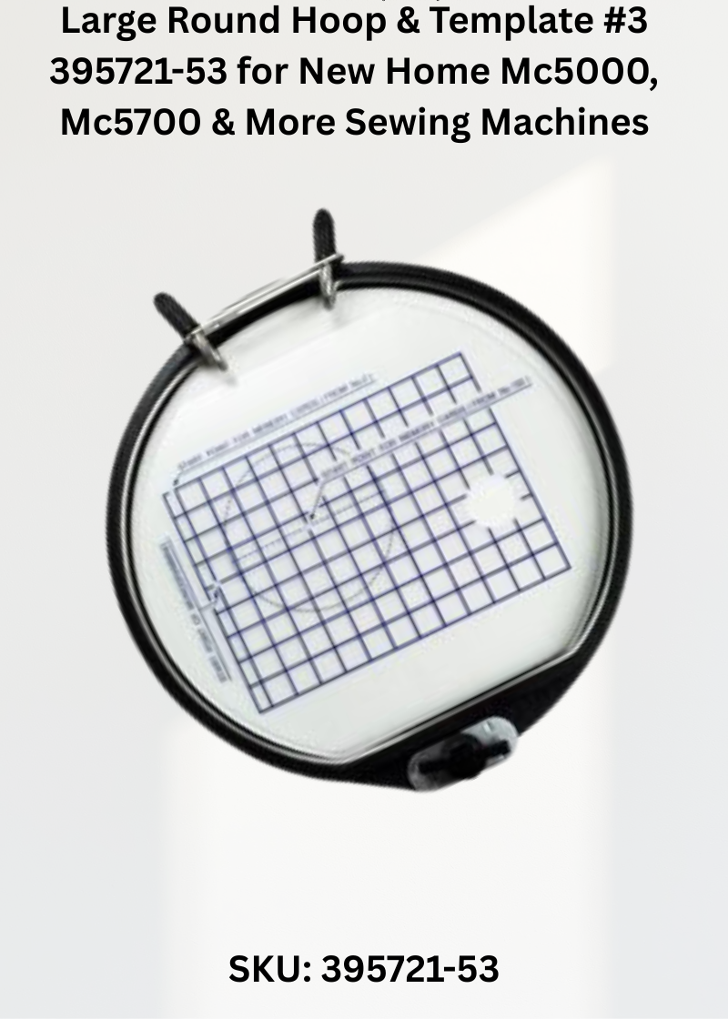 Large Round Hoop & Template 95721-5 — Fits New Home 8006, 8007, CE20, MC5000 & more