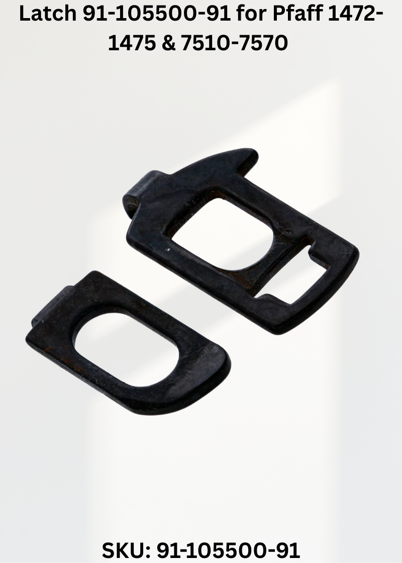 Latch 91-105500-91 — Fits Pfaff 1472-1475, 7510-7570