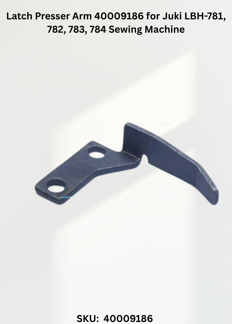 Latch Presser Arm 40009186 for Juki LBH-781, 782, 783, 784 Sewing Machine
