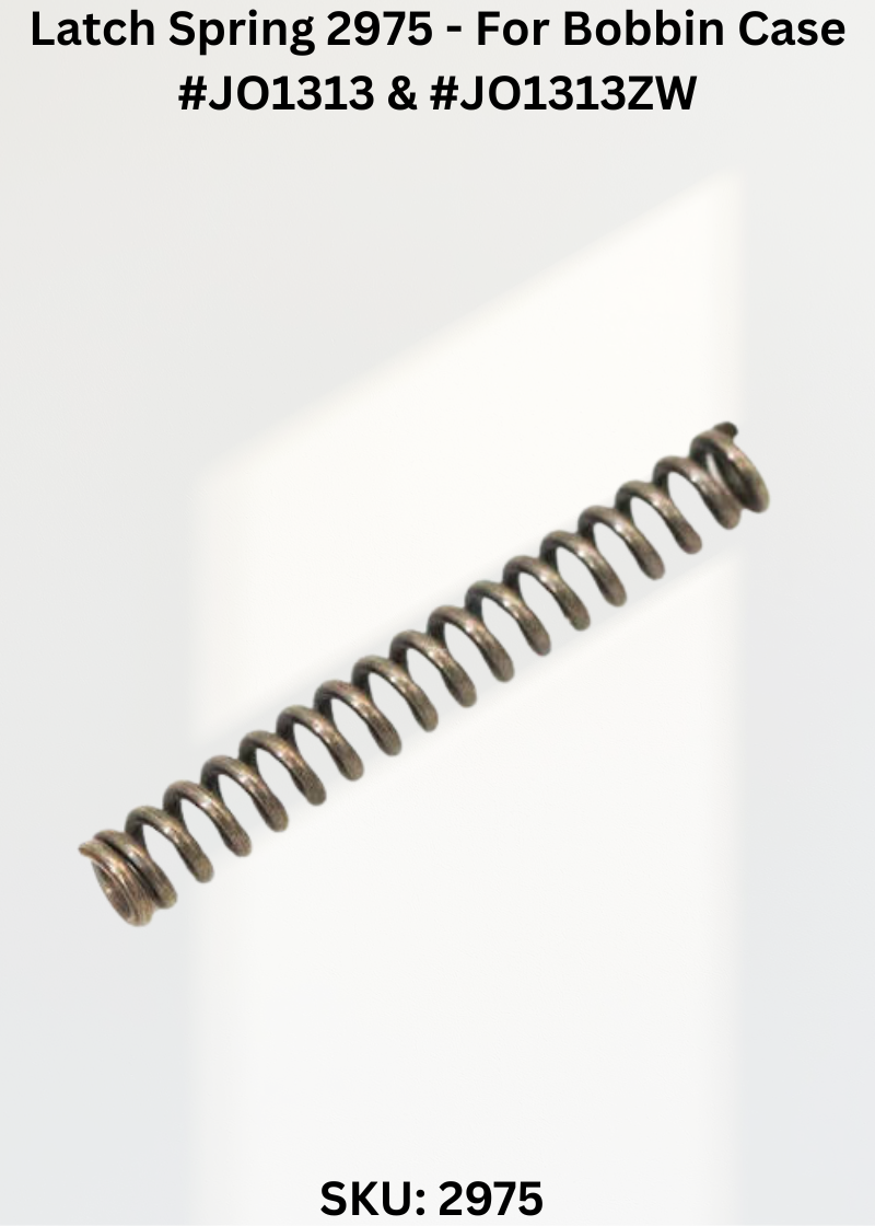 Latch Spring 2975 - For Bobbin Case #JO1313 & #JO1313ZW