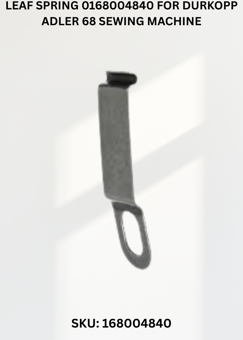 Leaf Spring 0168004840 for Durkopp Adler 68 Sewing Machine