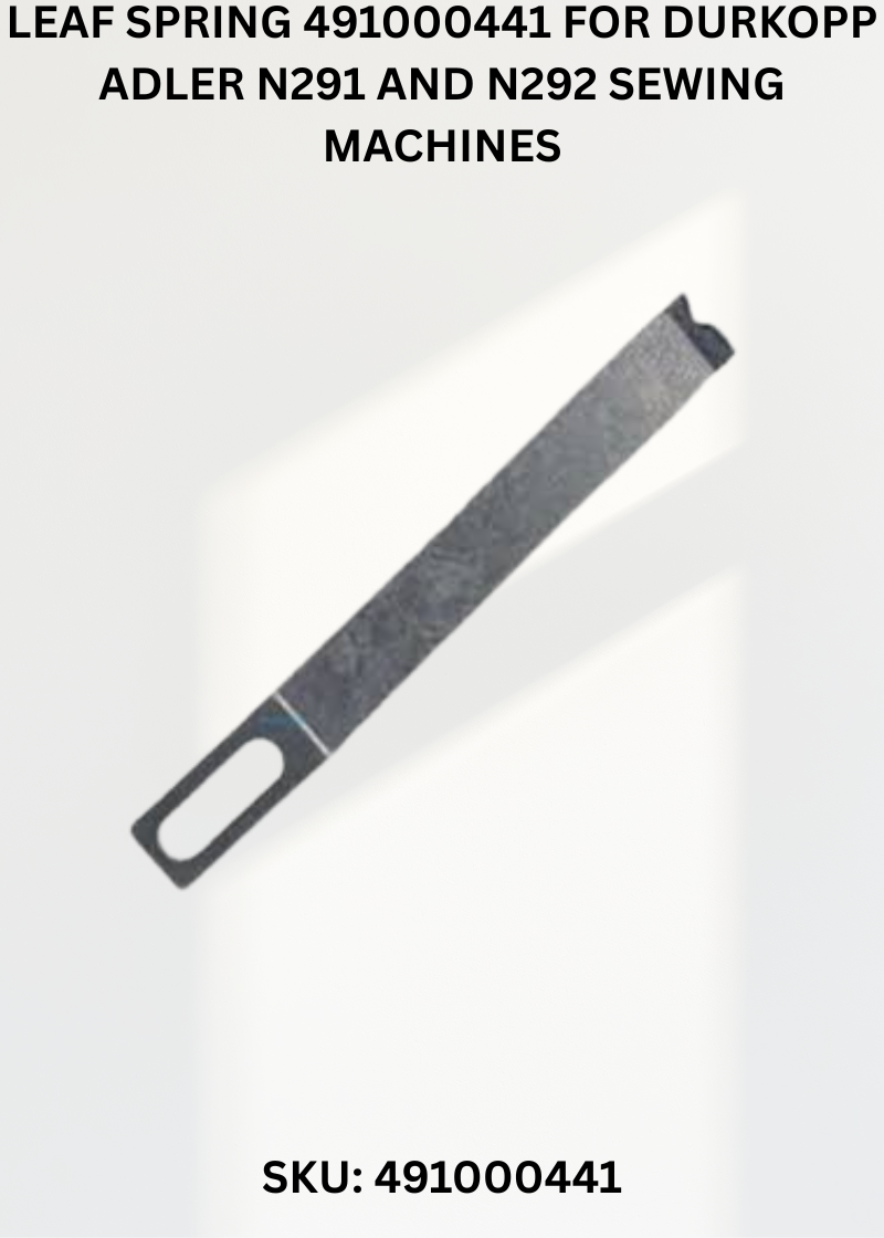 Leaf Spring 491000441 for Durkopp Adler N291 and N292 Sewing Machines