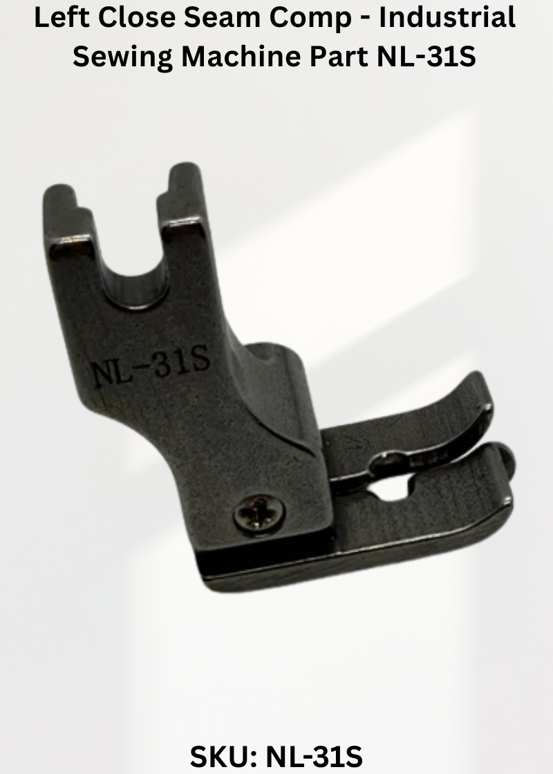 Left Close Seam Comp - Industrial Sewing Machine Part NL-31S