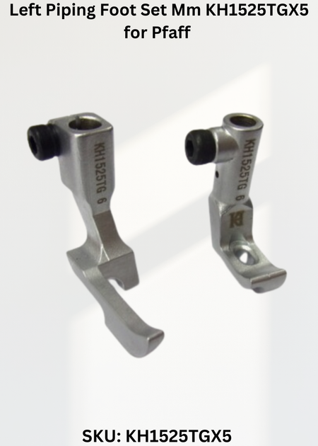 Left Piping Foot Set Mm KH1525TGX5 for Pfaff Industrial Sewing Machines