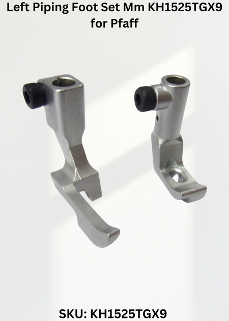 Left Piping Foot Set Mm KH1525TGX9 for Pfaff Industrial Sewing Machines