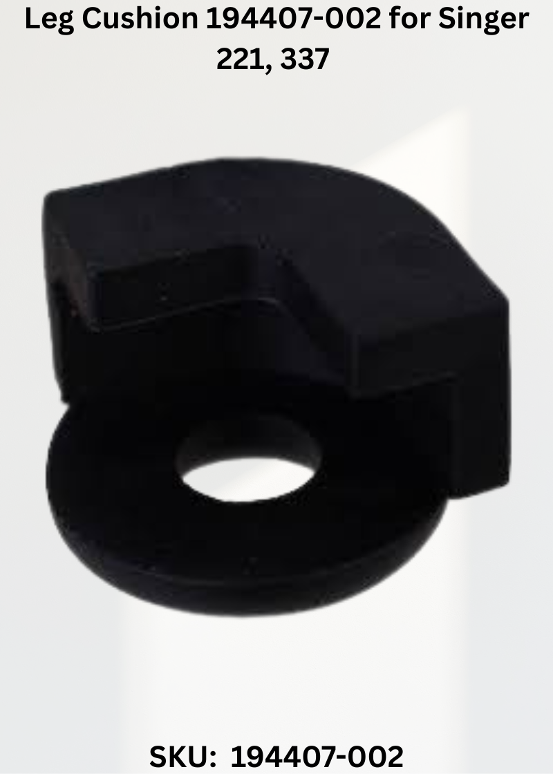 Leg Cushion 194407-002 — Fits Singer 221, 337, 338, 347 & more