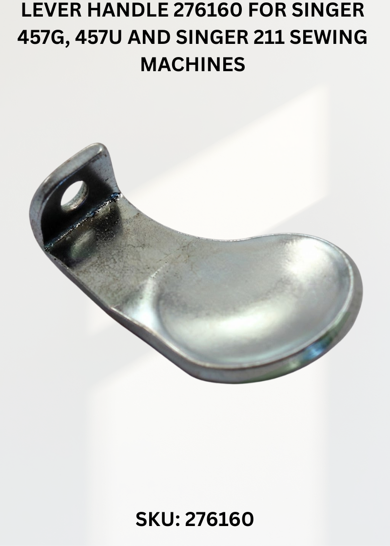 Lever Handle 276160 for Singer 457G, 457U and Singer 211 Sewing Machines