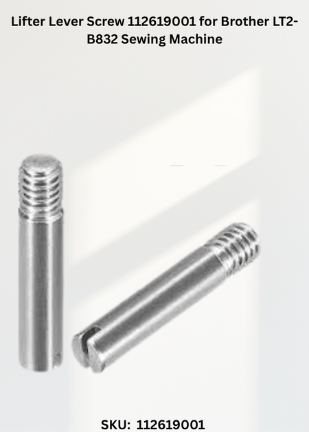 Lifter Lever Screw 112619001 for Brother LT2-B832 Sewing Machine
