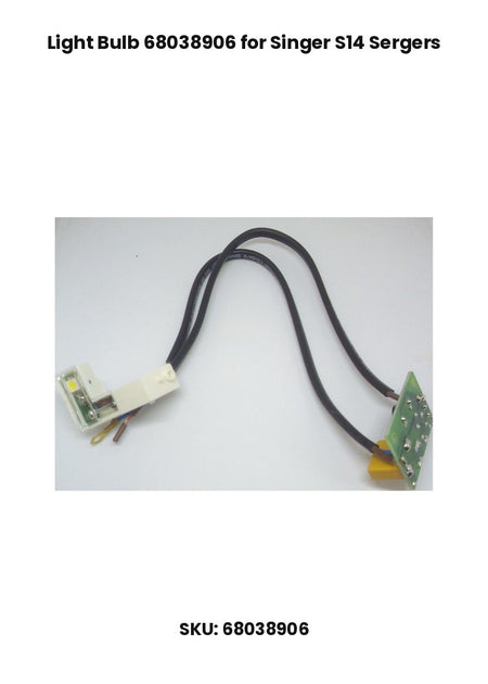 Light Bulb 68038906 for Singer S14 Sergers