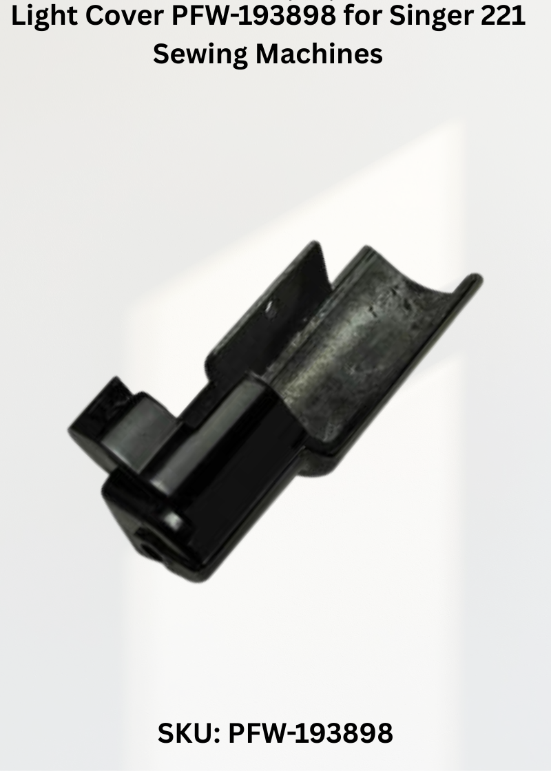 Light Cover PFW-193898 for Singer 221 Sewing Machines