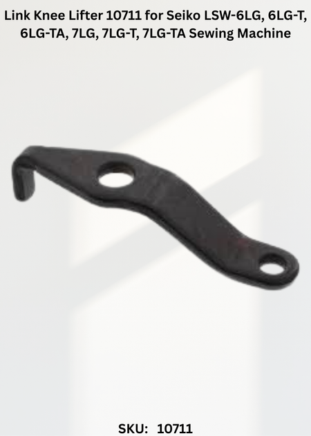 Link Knee Lifter 10711 for Seiko LSW-6LG, 6LG-T, 6LG-TA, 7LG, 7LG-T, 7LG-TA Sewing Machine
