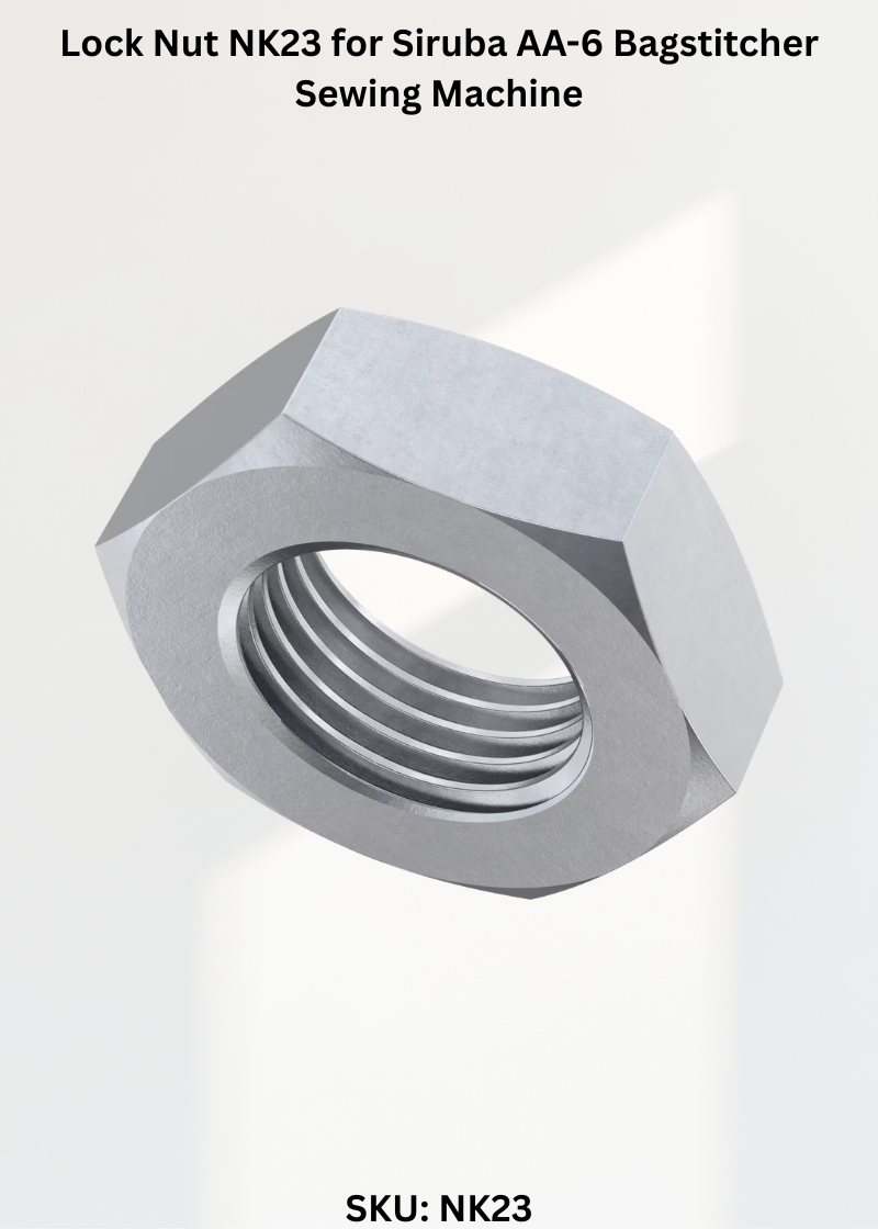 Lock Nut NK23 for Siruba AA-6 Bagstitcher Sewing Machine