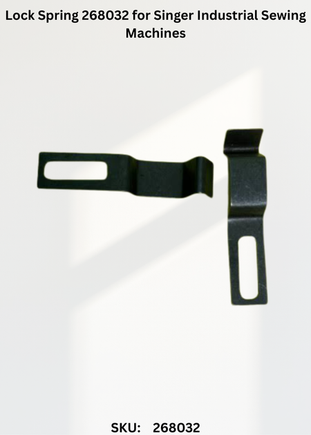 Lock Spring 268032 for Singer Industrial Sewing Machines