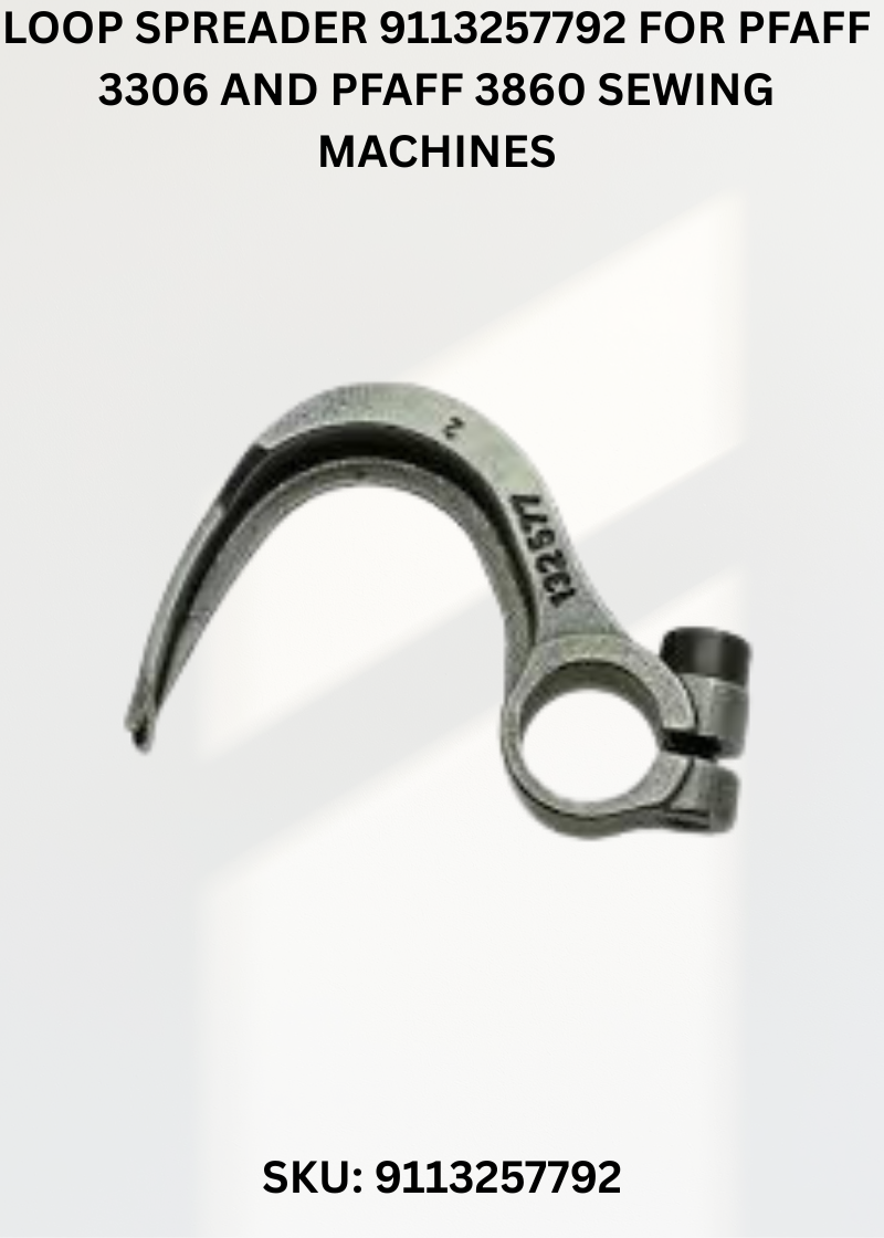 Loop Spreader 9113257792 for Pfaff 3306 and Pfaff 3860 Sewing Machines