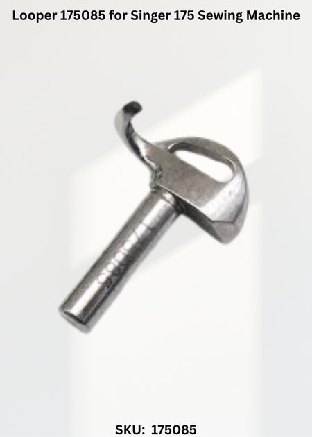 Looper 175085 for Singer 175 Sewing Machine