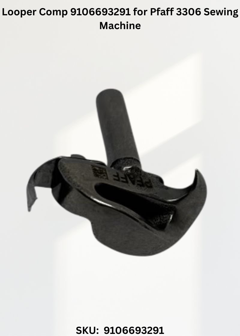 Looper Comp 9106693291 for Pfaff 3306 Sewing Machine