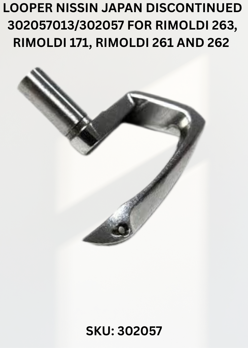 Looper Nissin Japan Discontinued 302057013/302057 for Rimoldi 263, Rimoldi 171, Rimoldi 261 and 262 Sewing Machines