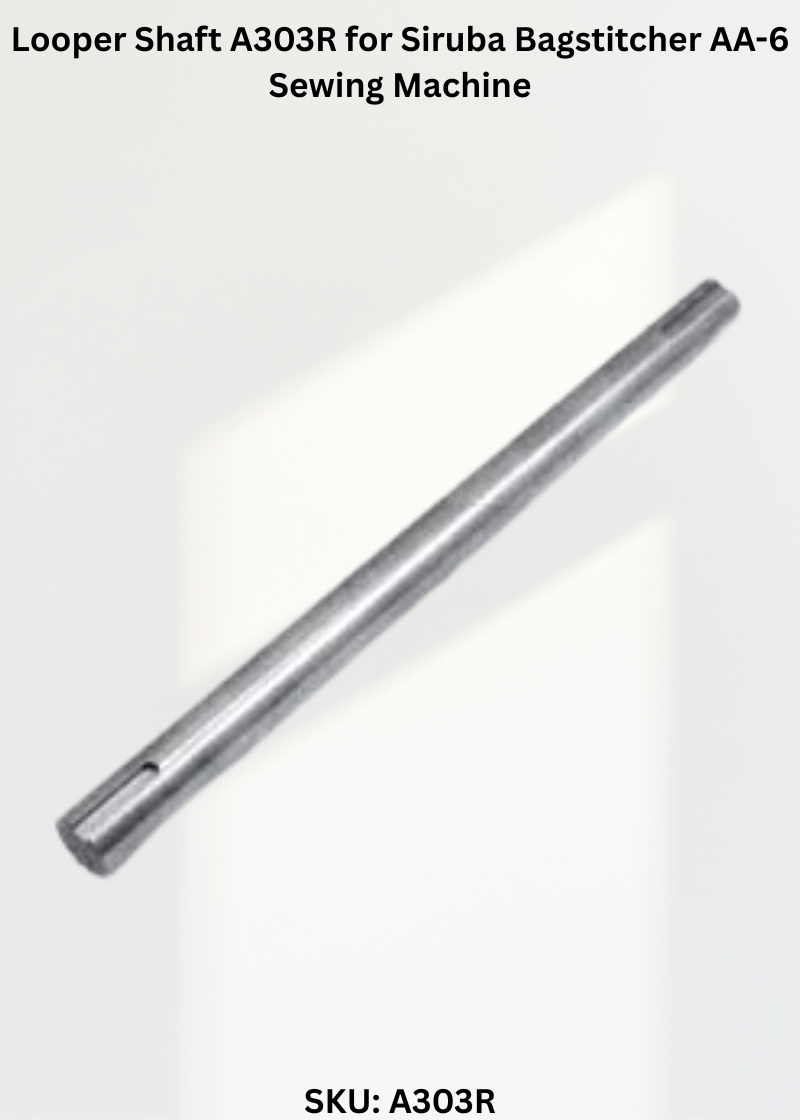 Looper Shaft A303R for Siruba Bagstitcher AA-6 Sewing Machine