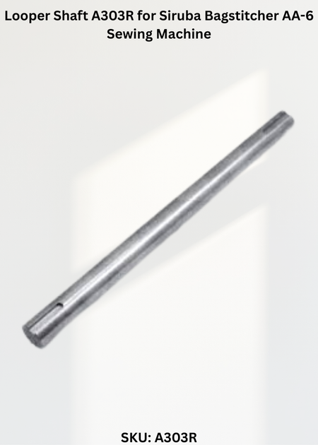 Looper Shaft A303R for Siruba Bagstitcher AA-6 Sewing Machine