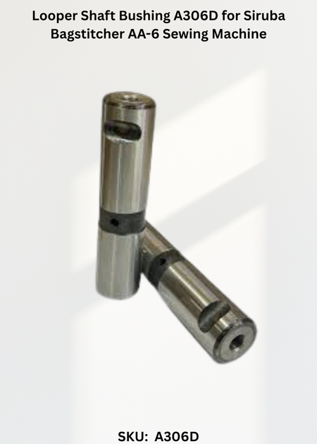 Looper Shaft Bushing A306D for Siruba Bagstitcher AA-6 Sewing Machine
