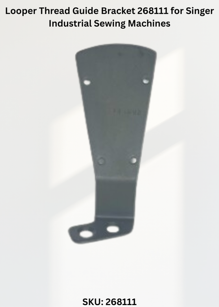 Looper Thread Guide Bracket 268111 for Singer Industrial Sewing Machines