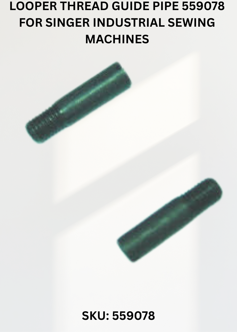 Looper Thread Guide Pipe 559078 for Singer Industrial Sewing Machines