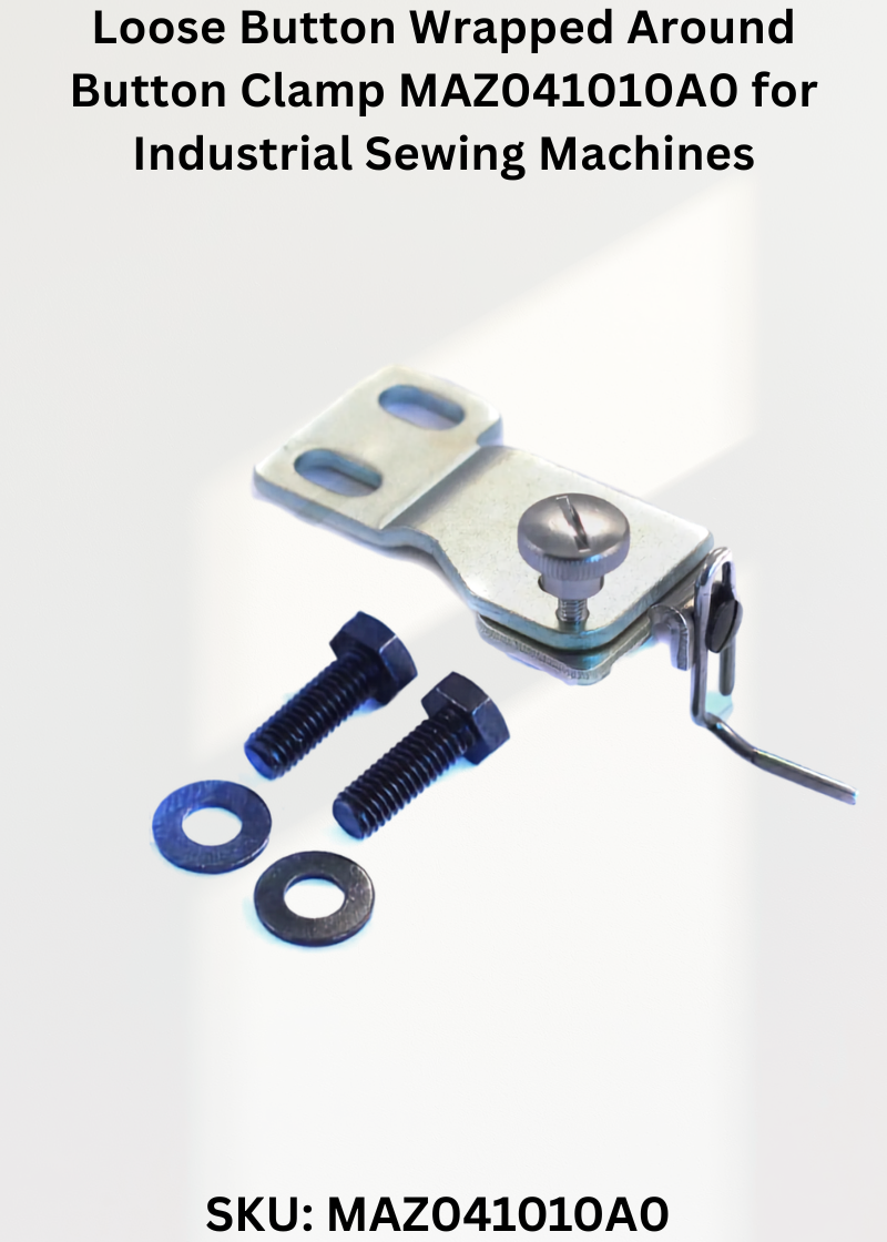 Loose Button Wrapped Around Button Clamp MAZ041010A0 for Industrial Sewing Machines