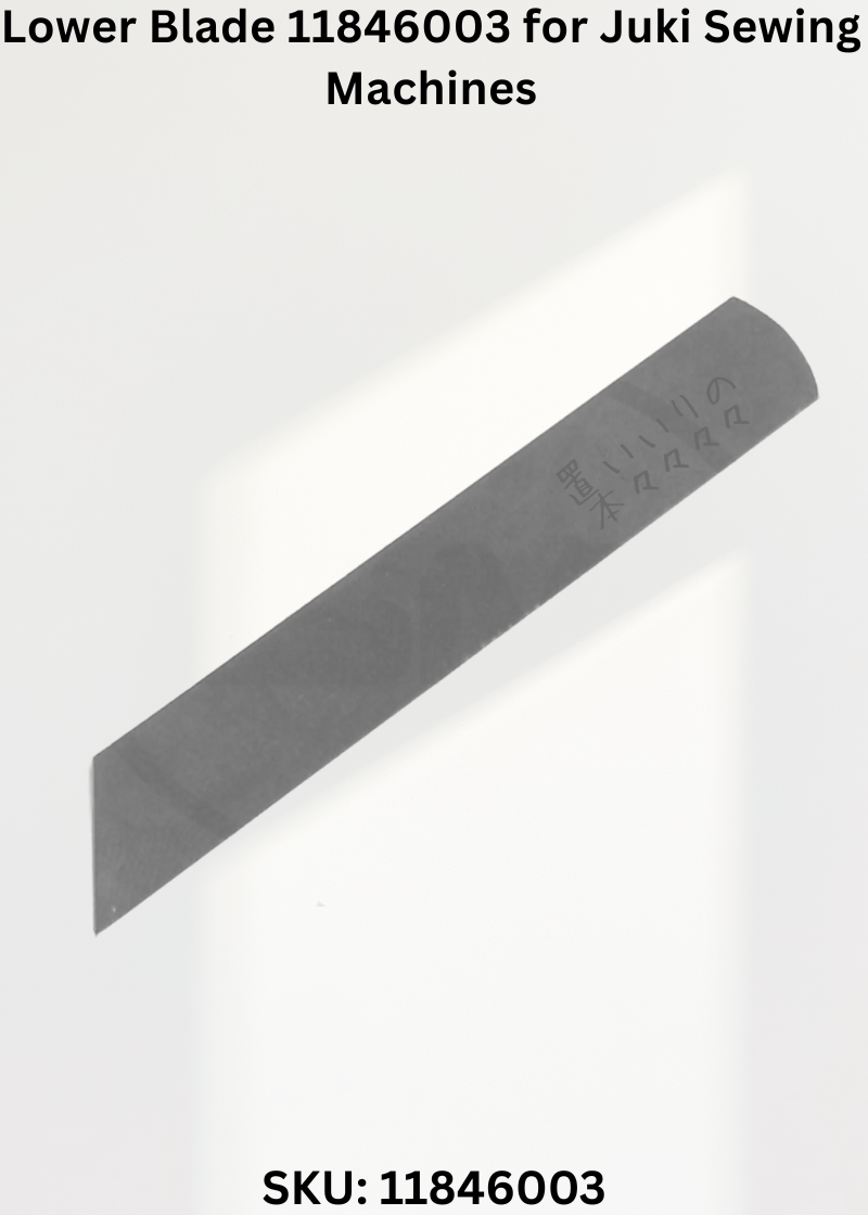Lower Blade 11846003 for Juki Sewing Machines