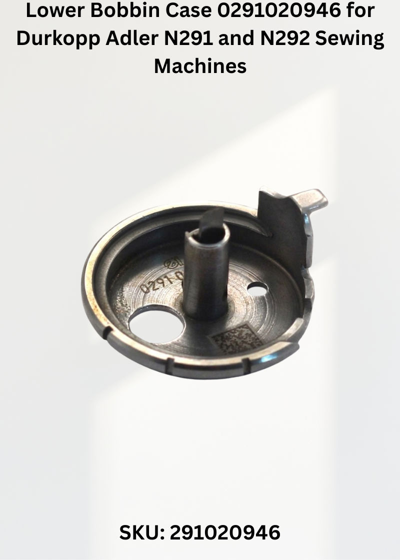 Lower Bobbin Case 0291020946 for Durkopp Adler N291 and N292 Sewing Machines