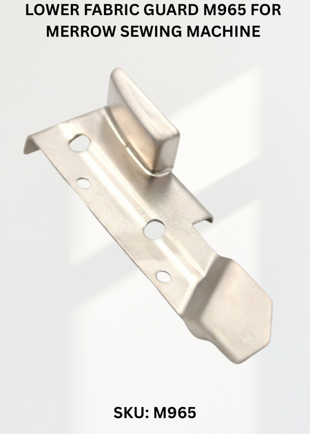 Lower Fabric Guard M965 for Merrow Sewing Machine