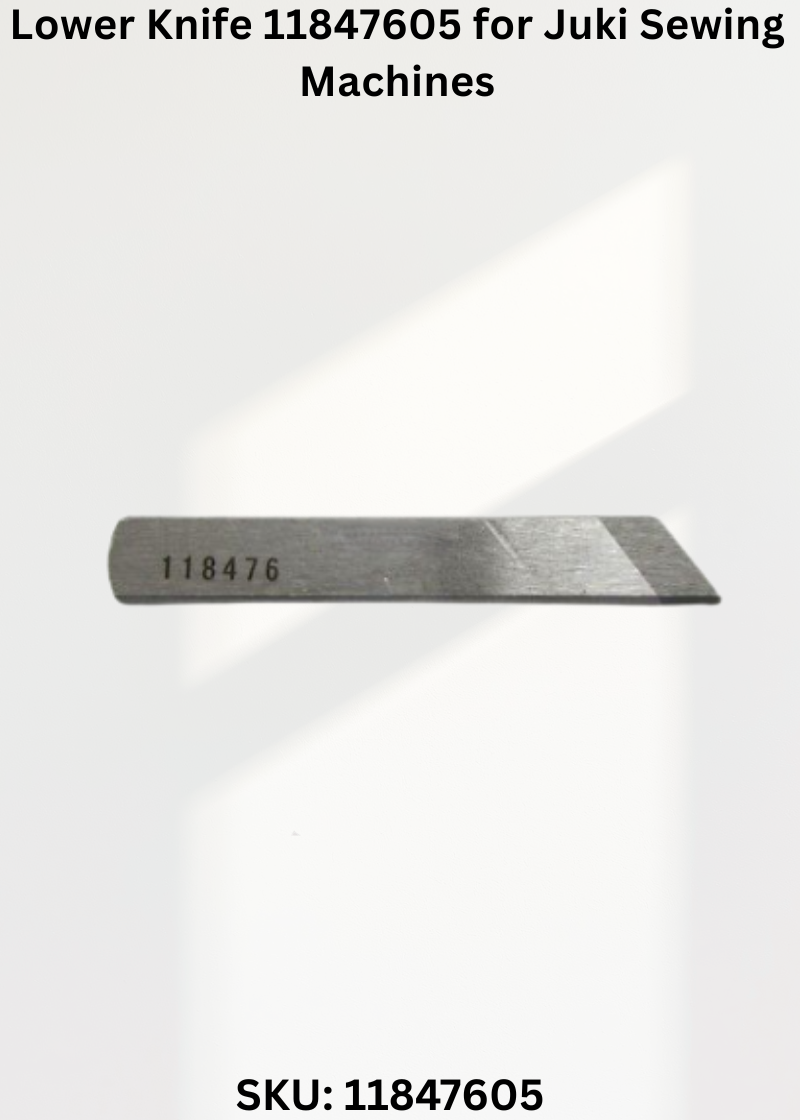 Lower Knife 11847605 for Juki Sewing Machines