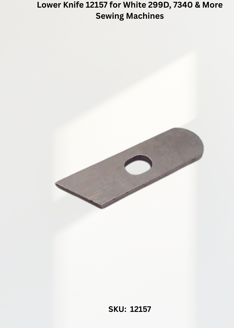 Lower Knife 12157 — Fits White 299D, 7340, 8234, S34 & more