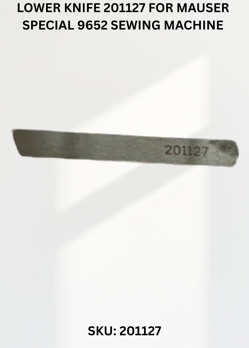 Lower Knife 201127 for Mauser Special 9652 Sewing Machine