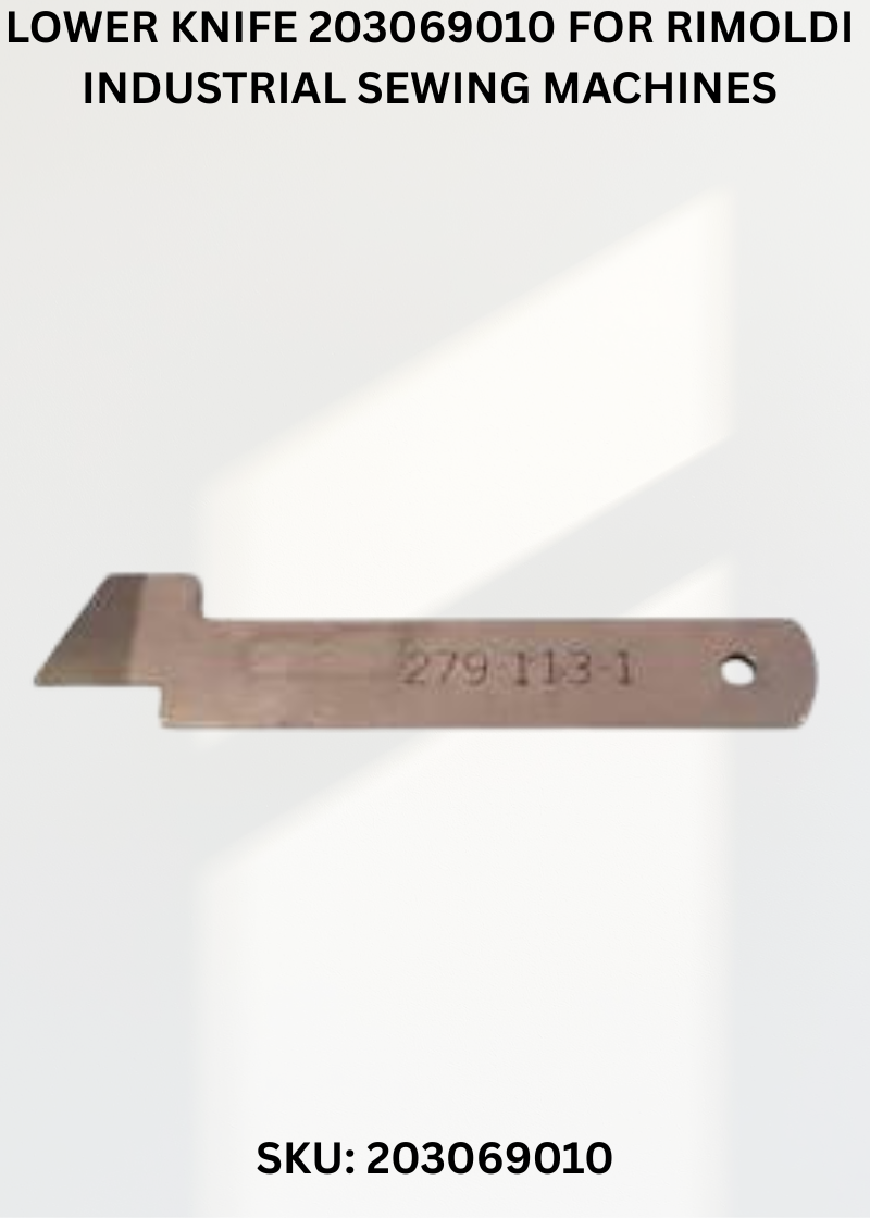 Lower Knife 203069010 for Rimoldi Industrial Sewing Machines
