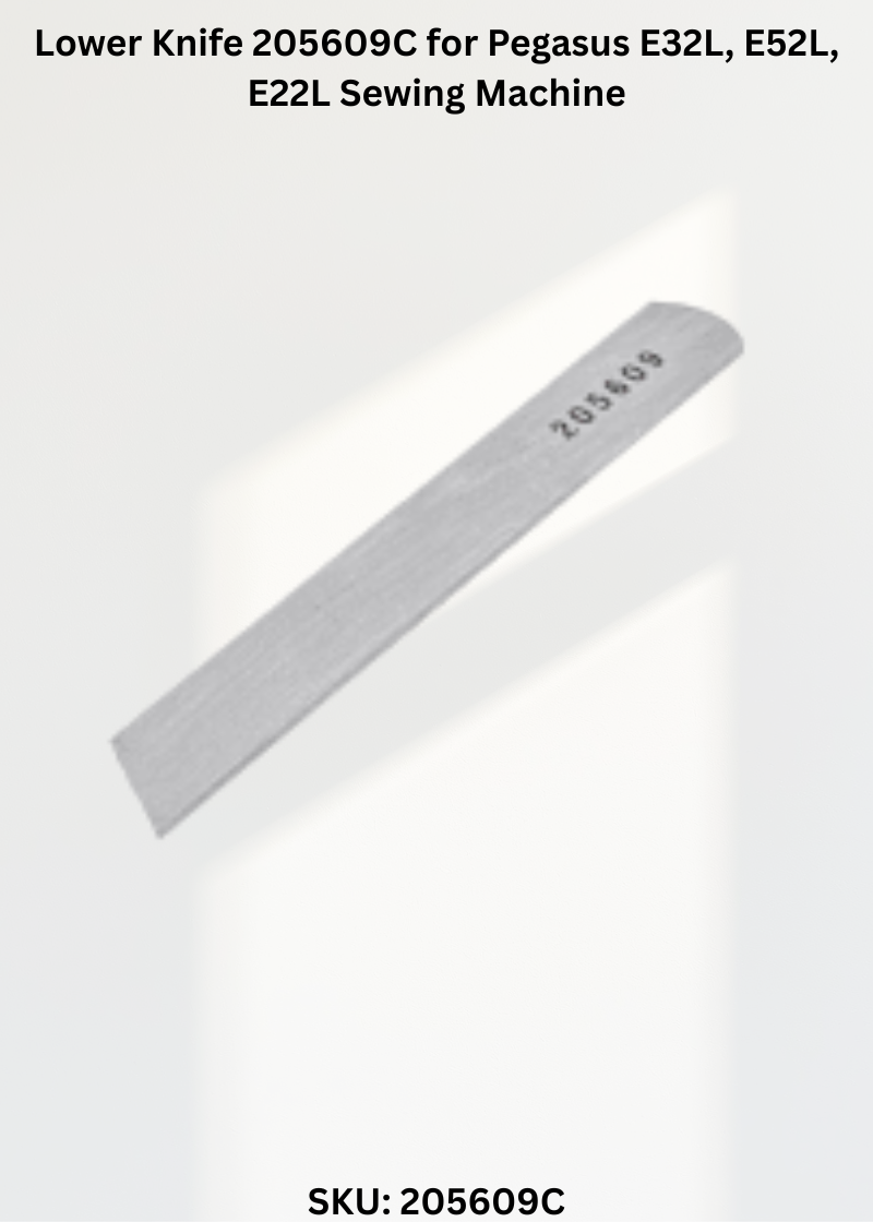 Lower Knife 205609C for Pegasus E32L, E52L, E22L Sewing Machine