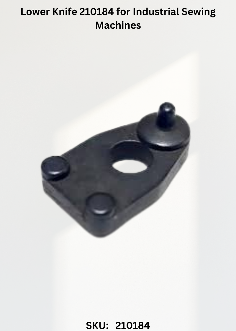 Lower Knife 210184 for Industrial Sewing Machines