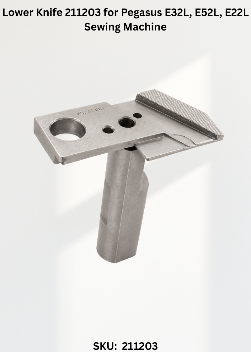 Lower Knife 211203 for Pegasus E32L, E52L, E22L Sewing Machine