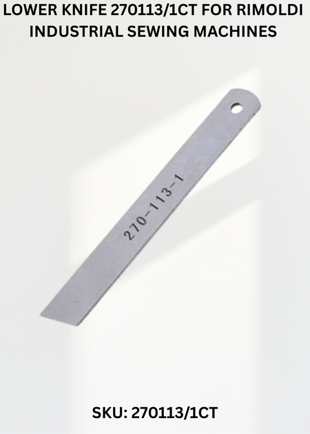 Lower Knife 270113/1CT for Rimoldi Industrial Sewing Machines