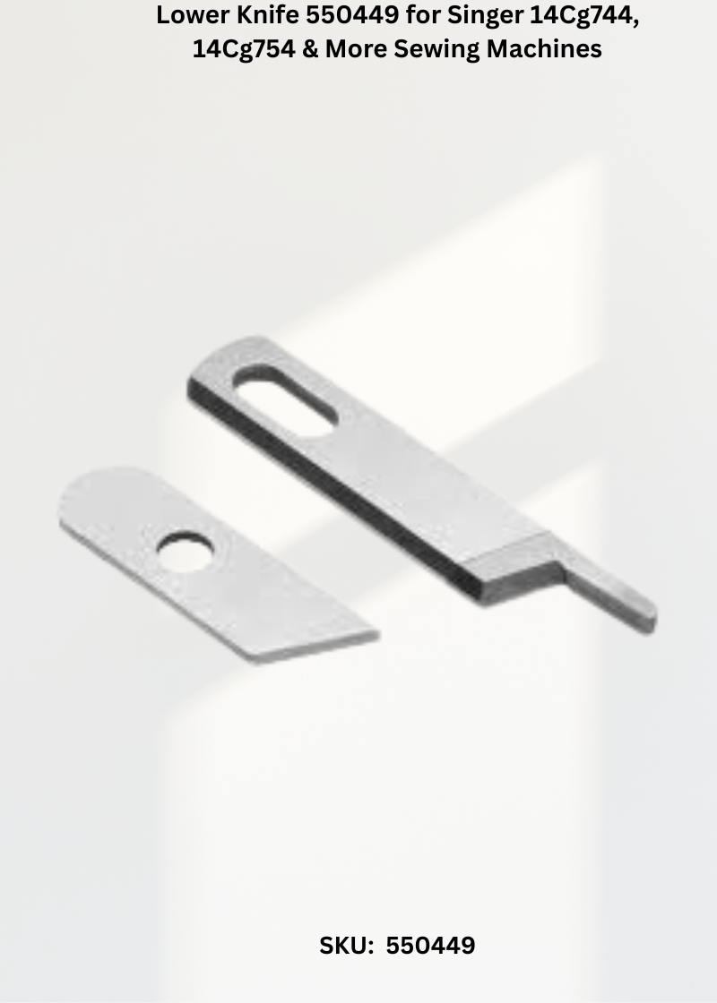 Lower Knife 550449 — Fits Singer 4762, 4772, 14CG744, 14CG754 & more